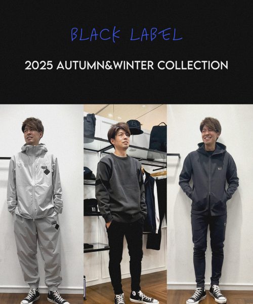 【25AW】BLACKLABEL特集【Military X Tech】
